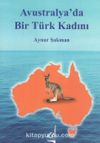 Avustralya'da Bir Türk Kadını