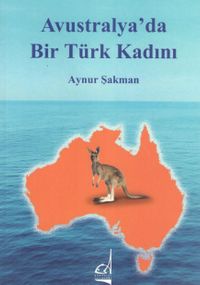 Avustralya'da Bir Türk Kadını