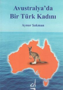 Avustralya'da Bir Türk Kadını