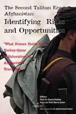 The Second Taliban Era in Afghanistan:  Identifying  Risks and Opportunities