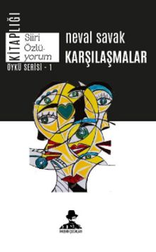 Karşılaşmalar / Öykü Serisi 1