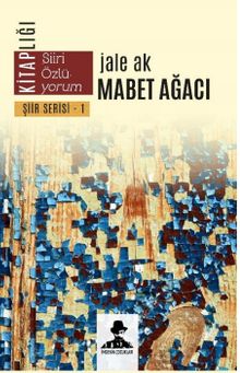 Mabet Ağacı / Şiir Serisi 1