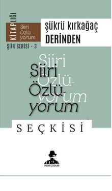 Derinden / Şiiri Özlüyorum Seçkisi