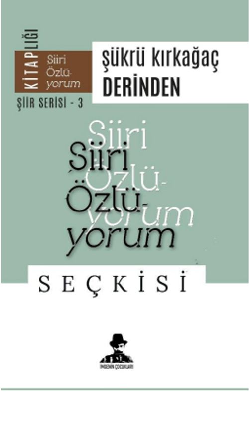 Derinden / Şiiri Özlüyorum Seçkisi