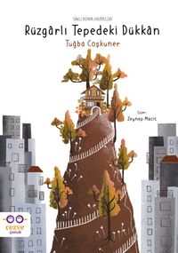 Rüzgarlı Tepedeki Dükkan & Saklı Dünya Hikayeleri