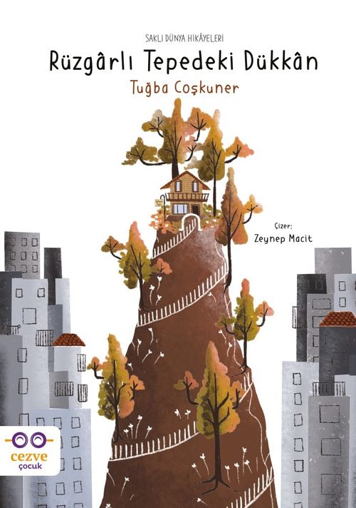 Rüzgarlı Tepedeki Dükkan & Saklı Dünya Hikayeleri