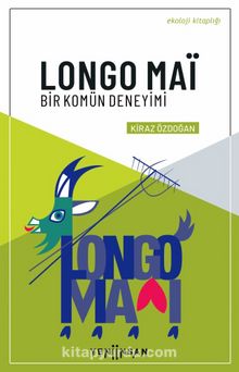 Longo Maï - Bir Komün Deneyimi