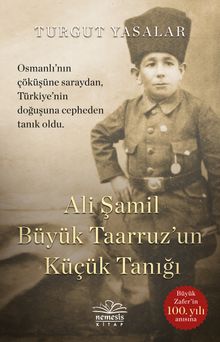 Ali Şamil Büyük Taarruz'un Küçük Tanığı