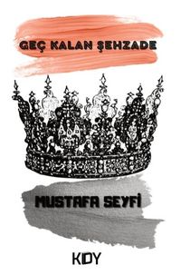 Geç Kalan Şehzade 