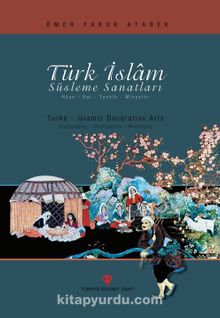 Türk İslam Süsleme Sanatları Hüsn-i Hat-Tezhib-Minyatür