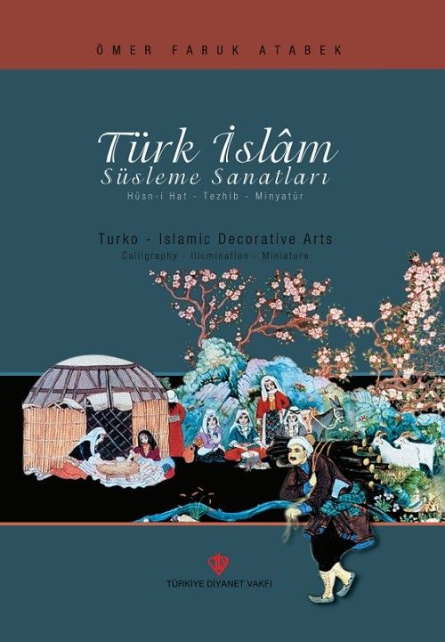 Türk İslam Süsleme Sanatları Hüsn-i Hat-Tezhib-Minyatür