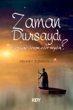 Zaman Dursaydı 