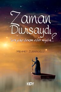 Zaman Dursaydı 