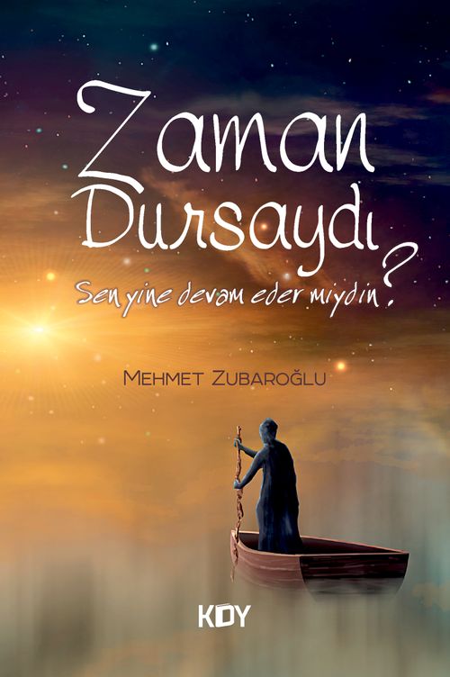 Zaman Dursaydı 