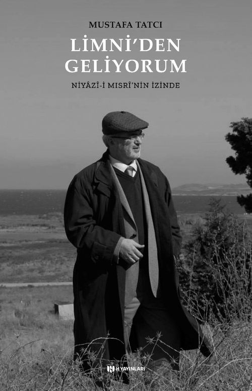 Limni'den Geliyorum & Niyazî-i Mısrî'nin İzinde