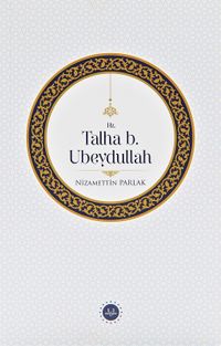 Hz. Talha b. Ubeydullah