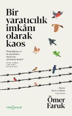 Bir Yaratıcılık İmkanı Olarak Kaos