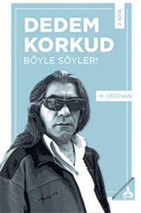 Dedem Korkud, Böyle Söyler! 2. Bitik