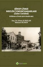 Sinop Livası Meclis-i Umumi Kararları (Zabıt 	Ceridesi)