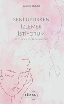 Seni Uyurken İzlemek İstiyorum