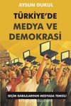 Türkiye'de Medya ve Demokrasi & Seçim Barajlarının Medyada Temsili
