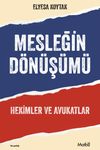 Mesleğin D&ouml;n&uuml;ş&uuml;m&uuml; & Hekimler ve Avukatlar