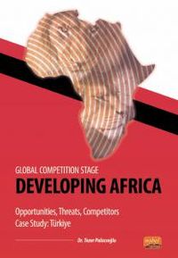 Global Competition Stage - Developing Africa - Opportunities, Threats, Competitors Case Study Türkiye