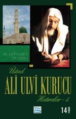 Üstad Ali Ulvi Kurucu Hatıralar 4