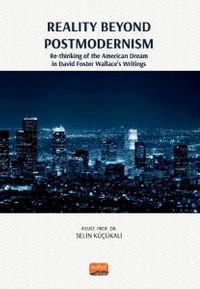 Reality Beyond Postmodernism & Re-thinking of the American Dream in David Foster Wallace's Writings