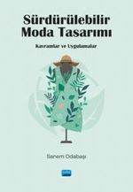 Sürdürülebilir Moda Tasarımı & Kavramlar ve Uygulamalar
