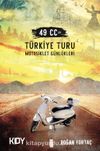 49CC İle Türkiye Turu & Motosiklet Günlükleri