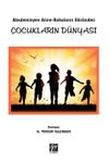 Akademisyen Anne-Babaların G&ouml;z&uuml;nden &Ccedil;ocukların D&uuml;nyası