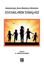 Akademisyen Anne-Babaların Gözünden Çocukların Dünyası 