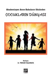 Akademisyen Anne-Babaların Gözünden Çocukların Dünyası 