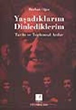 Yaşadıklarım Dinlediklerim