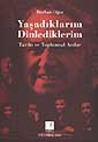 Yaşadıklarım Dinlediklerim