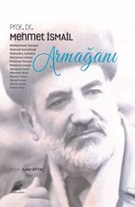 Prof. Dr. Mehmet İsmail Armağanı