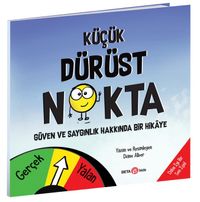 Küçük Dürüst Nokta / Güven Ve Saygınlık Üzerine Bir Hikaye