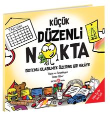 Küçük Düzenli Nokta / Sistemli Olabilmek Üzerine Bir Hikaye