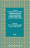 Klasikten Moderniteye Geçiş Bağlamında Türkiye’de Dini Eğitim (19. ve 20. yüzyıllar)