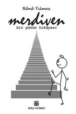 Merdiven & Bir Günün Hikayesi