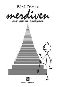 Merdiven & Bir Günün Hikayesi