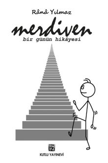 Merdiven & Bir Günün Hikayesi