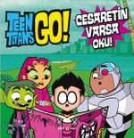 DC Comics - Teen Titans Go! Cesaretin Varsa Oku!
