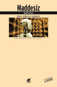 Maddesiz & Bilgi, Değer ve Sermaye