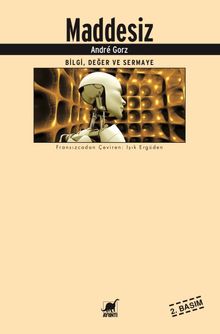 Maddesiz & Bilgi, Değer ve Sermaye