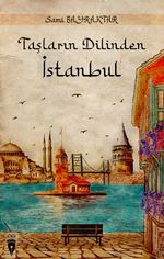 Taşların Dilinden İstanbul