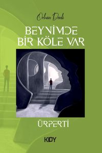 Beynimde Bir Köle Var