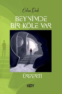 Beynimde Bir Köle Var