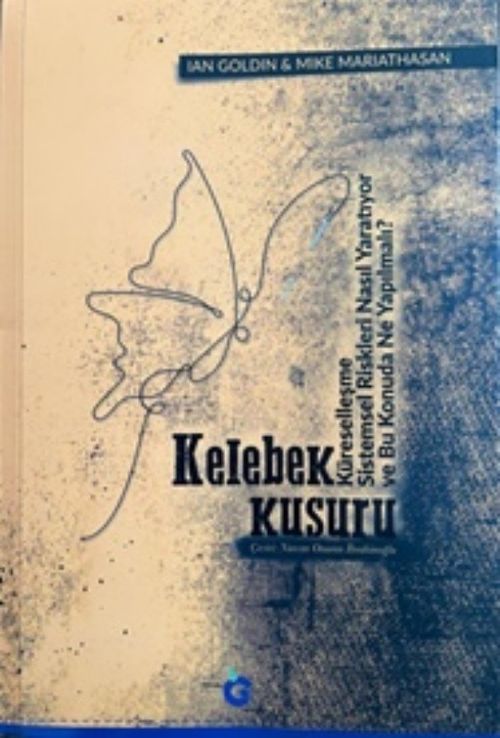 Kelebek Kusuru & Küreselleşme Sistemsel Riskleri Nasıl Yaratıyor ve Bu Konuda Ne Yapılmalı?